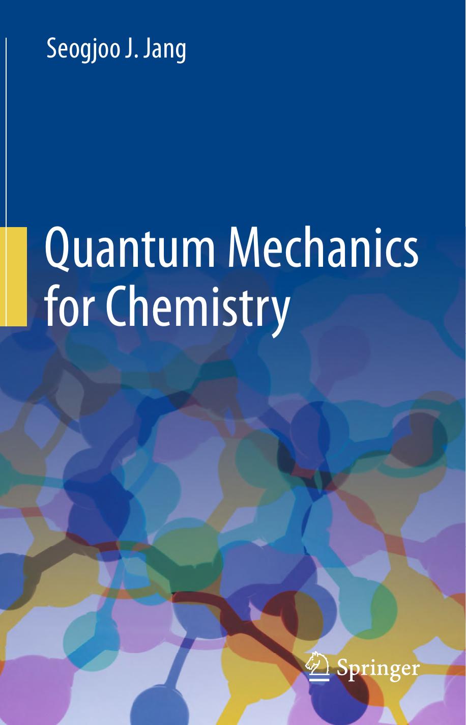 Quantum Mechanics for Chemistry by Jang S.J