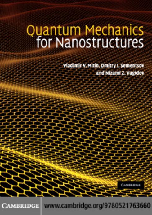 Quantum Mechanics for Nanostructures. by Vladimir V. Mitin Dmitry I. Sementsov Nizami Z. Vagidov