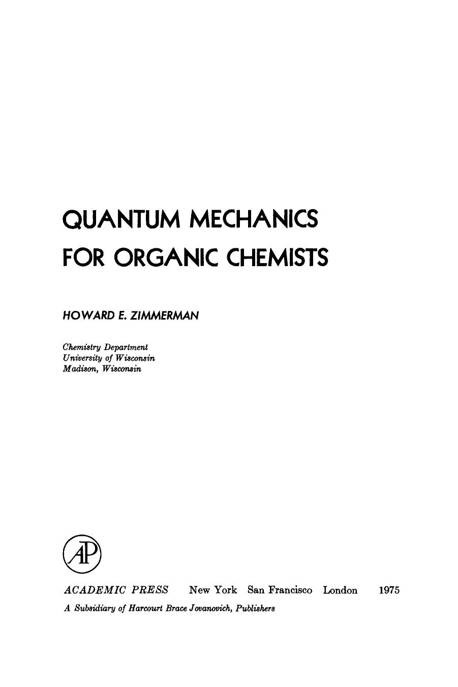 Quantum Mechanics for Organic Chemists by Howard Zimmerman (Auth.)