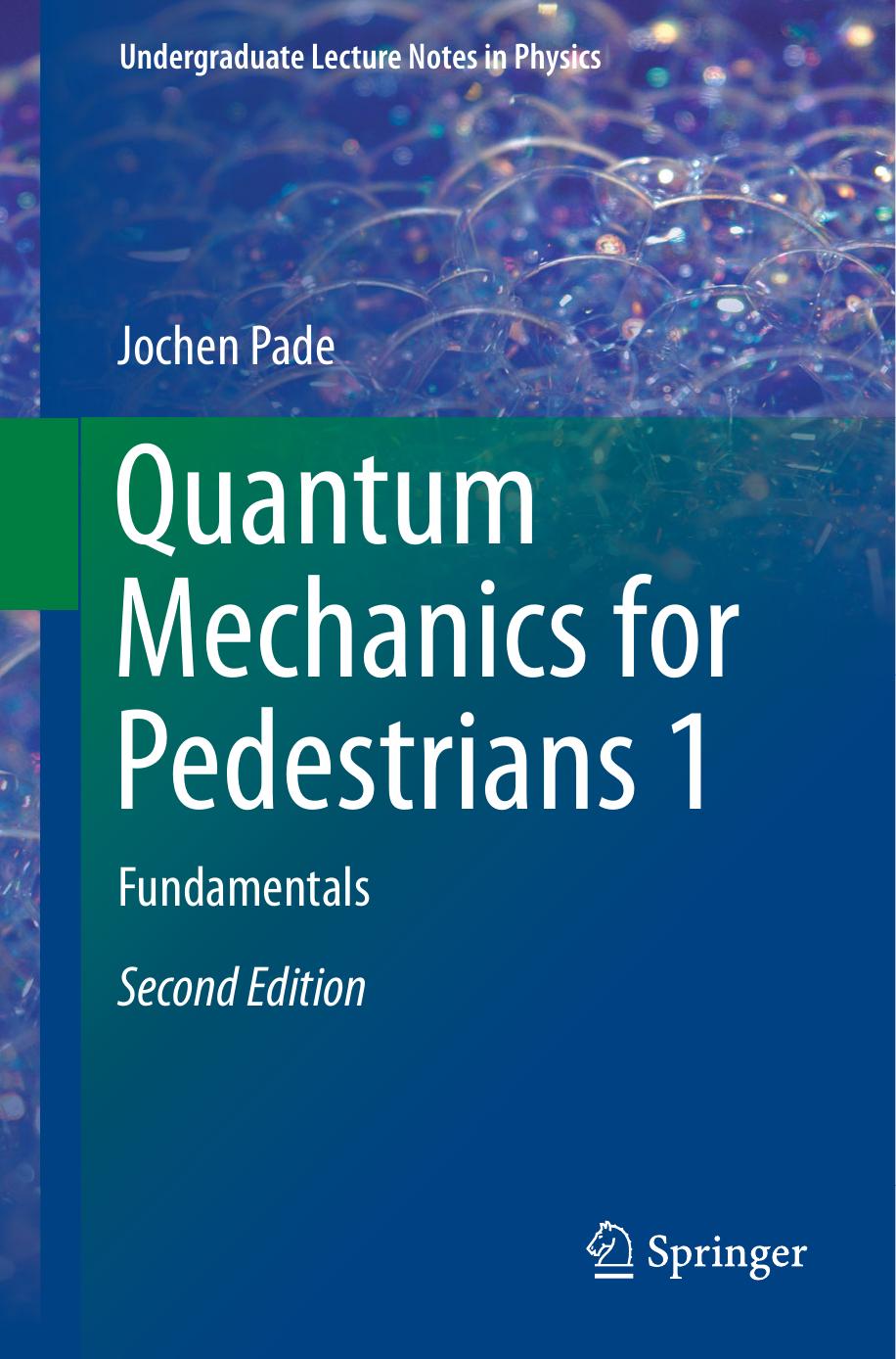 Quantum Mechanics for Pedestrians 1 by Jochen Pade