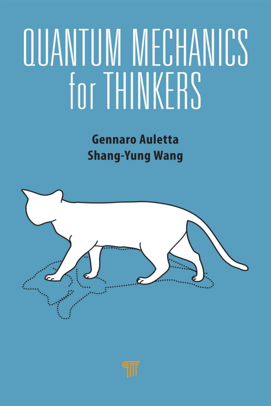 Quantum Mechanics for Thinkers by Gennaro Auletta Shang-Yung Wang