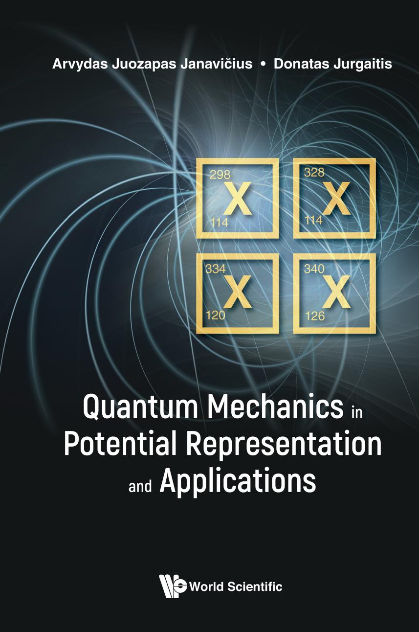 Quantum Mechanics in Potential Representation and Applications by Arvydas Juozapas Janavičius Donatas Jurgaitis