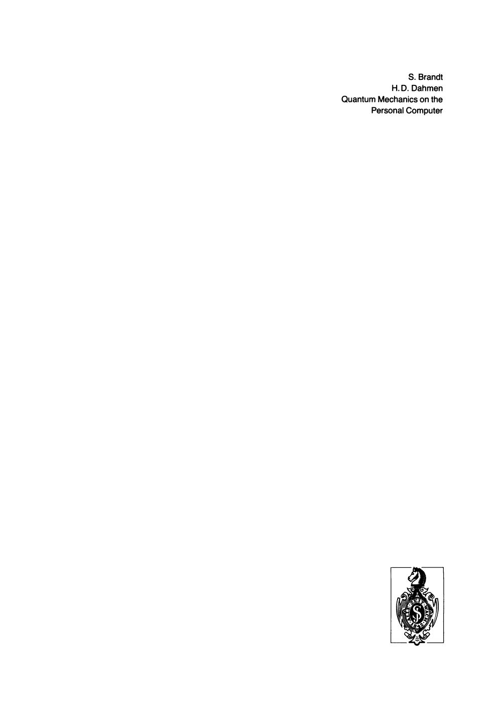 Quantum Mechanics on the Personal Computer by Professor Dr. Siegmund Brandt Professor Dr. Hans Dieter Dahmen (auth.)