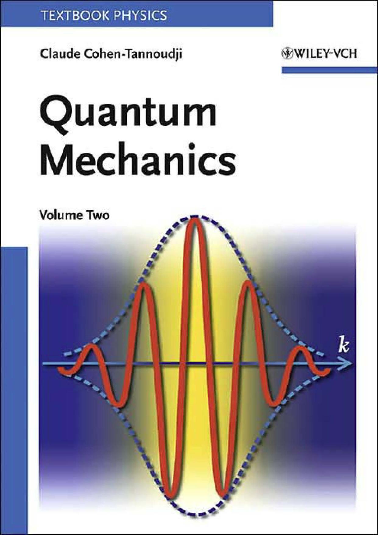 Quantum Mechanics, Volume Two [Cohen Tannoudji-Diu-Laloe] by Unknown
