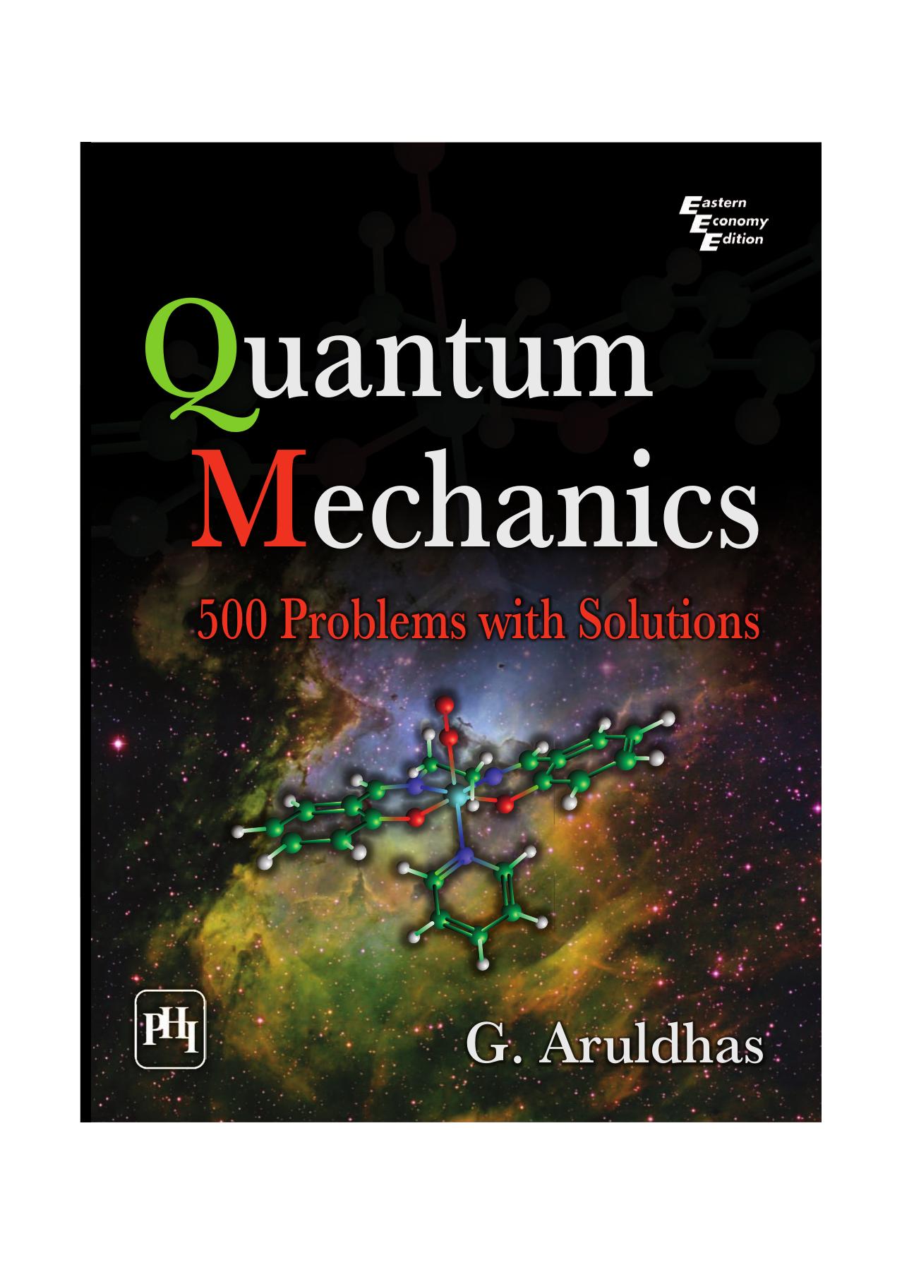 Quantum Mechanics: 500 Problems with Solutions by G. Aruldhas
