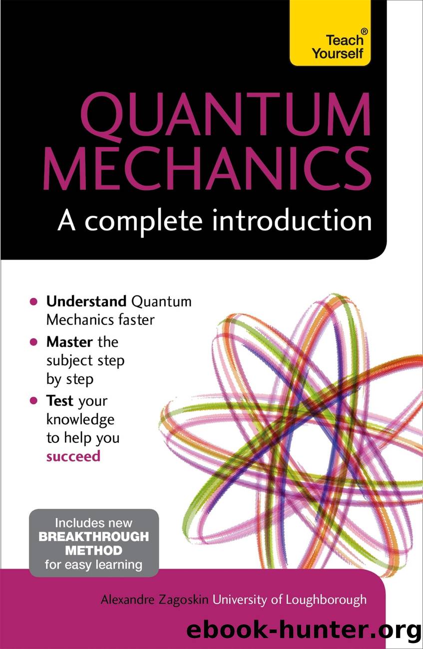 Quantum Mechanics: A Complete Introduction: Teach Yourself by Author