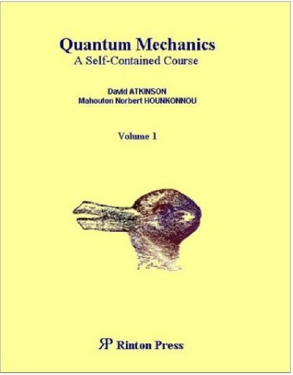Quantum Mechanics: A Self-Contained Course by David Atkinson Mahouton Norbert Hounkonnou