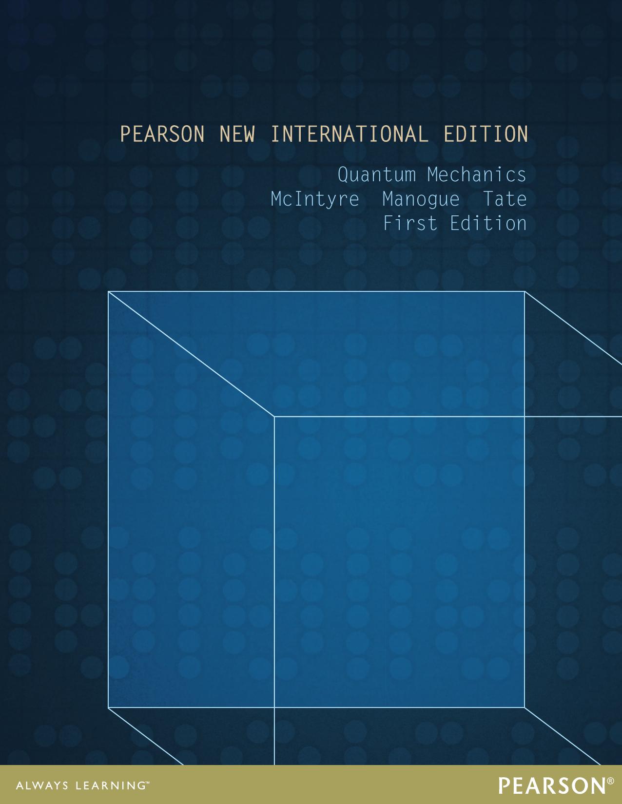 Quantum Mechanics: Pearson New International Edition by David McIntyre Corinne A Manogue Janet Tate