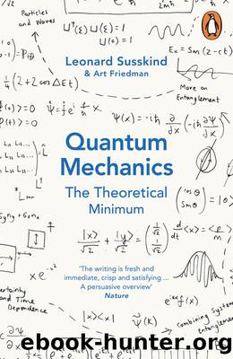 Quantum Mechanics: The Theoretical Minimum (Theoretical Minimum 2) by Leonard Susskind & Art Friedman