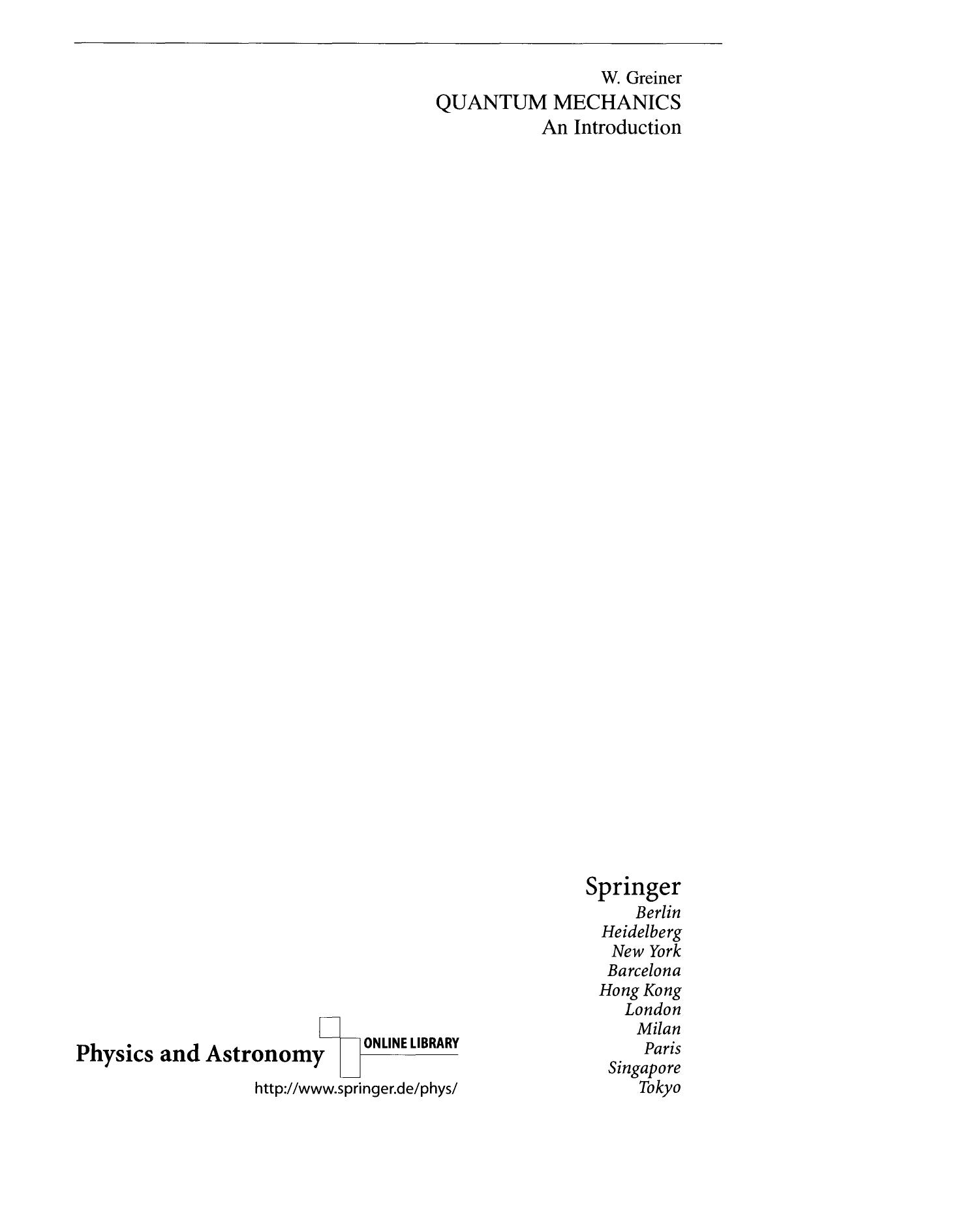 Quantum Mechanics; An Introduction by Walter Greiner