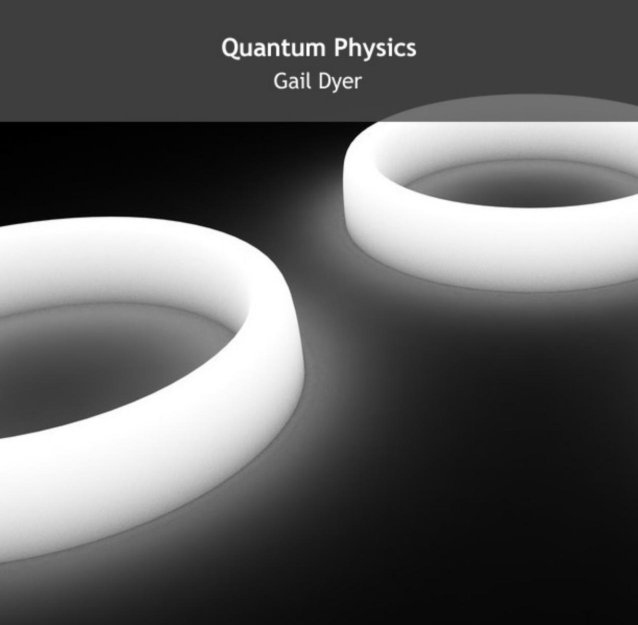 Quantum Physics by Gail Dyer