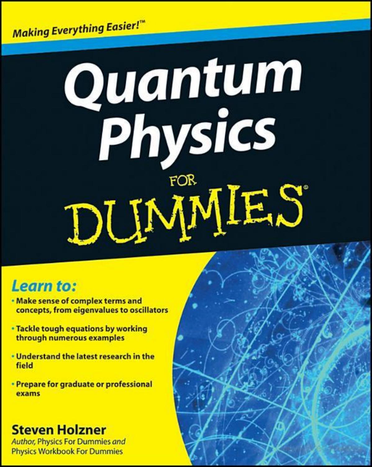 Quantum Physics for Dummies by By Steven Holzner