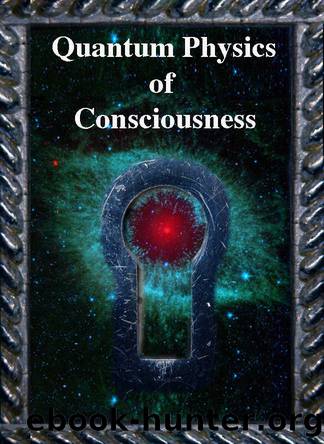 Quantum Physics of Consciousness by unknow