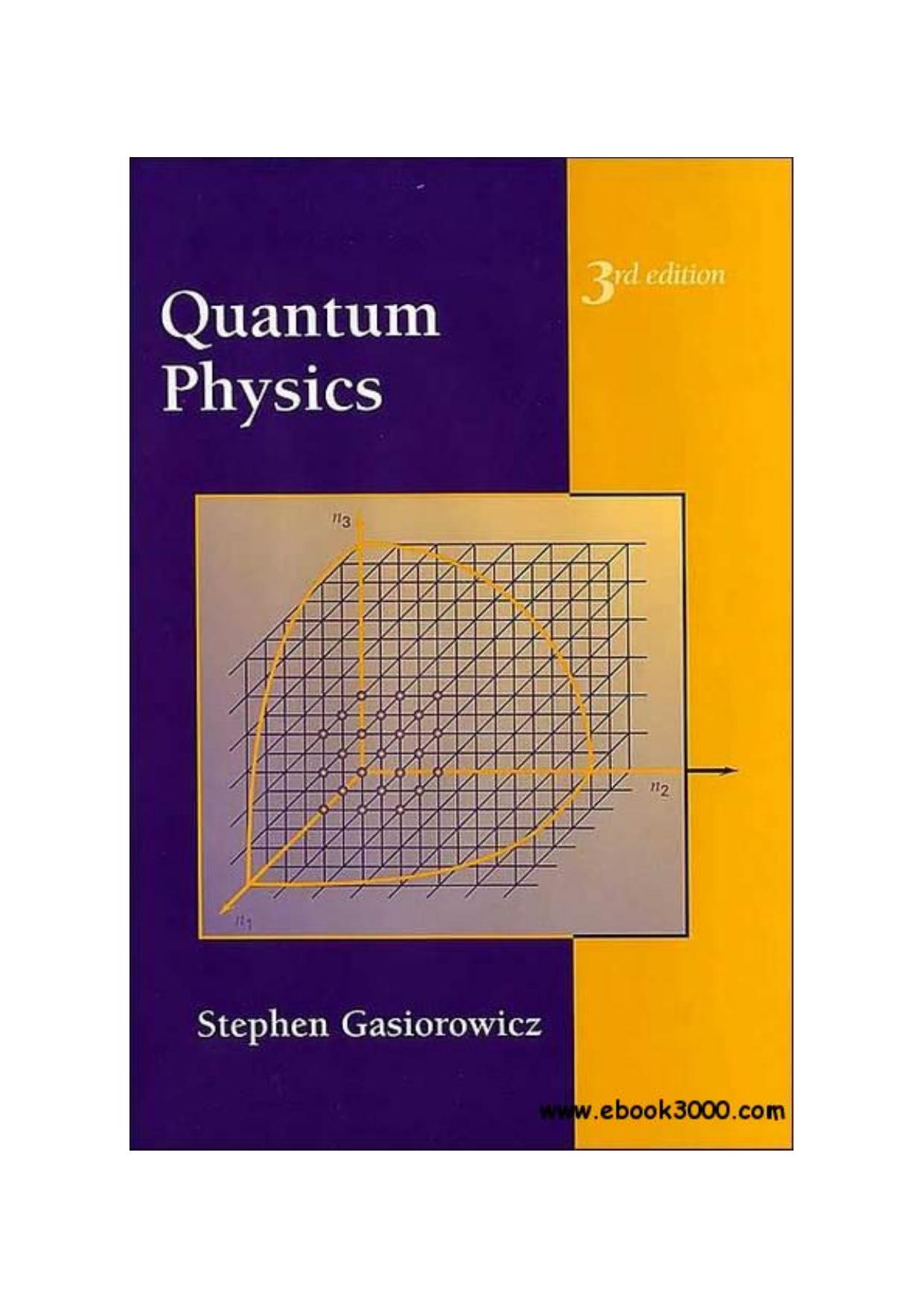 Quantum Physics, 3rd Edition by Stephen Gasiorowicz