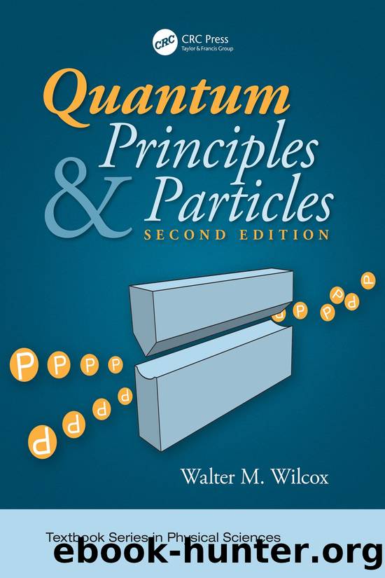 Quantum Principles and Particles, Second Edition by Wilcox Walter;