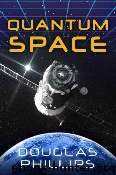 Quantum Space: Book One in the Quantum Series by Douglas Phillips