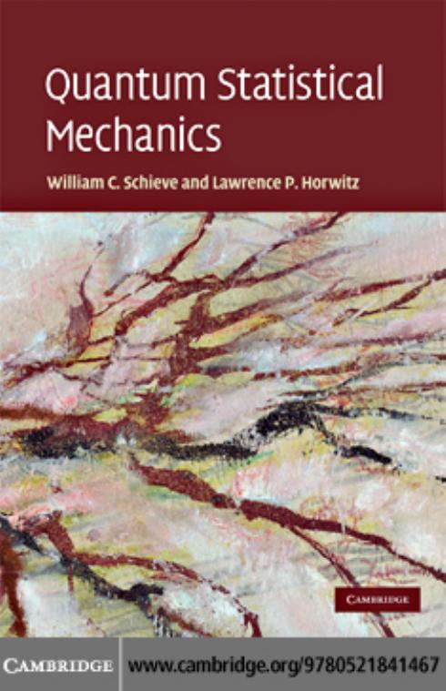 Quantum Statistical Mechanics by William C. Schieve Lawrence P. Horwitz
