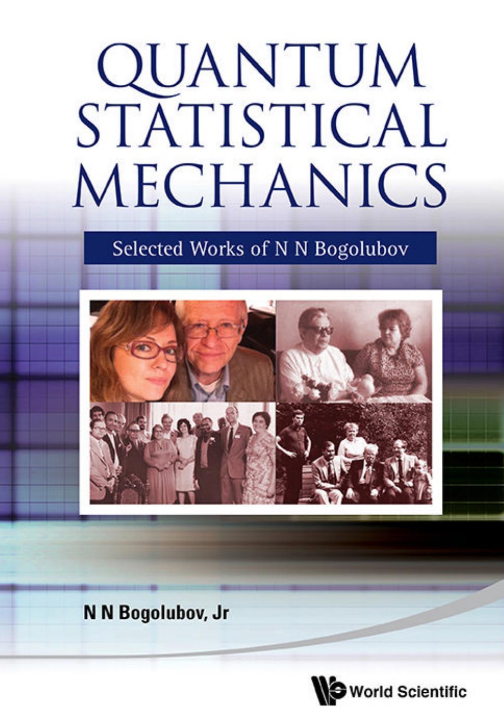 Quantum Statistical Mechanics: Selected Works Of N N Bogolubov by Unknow