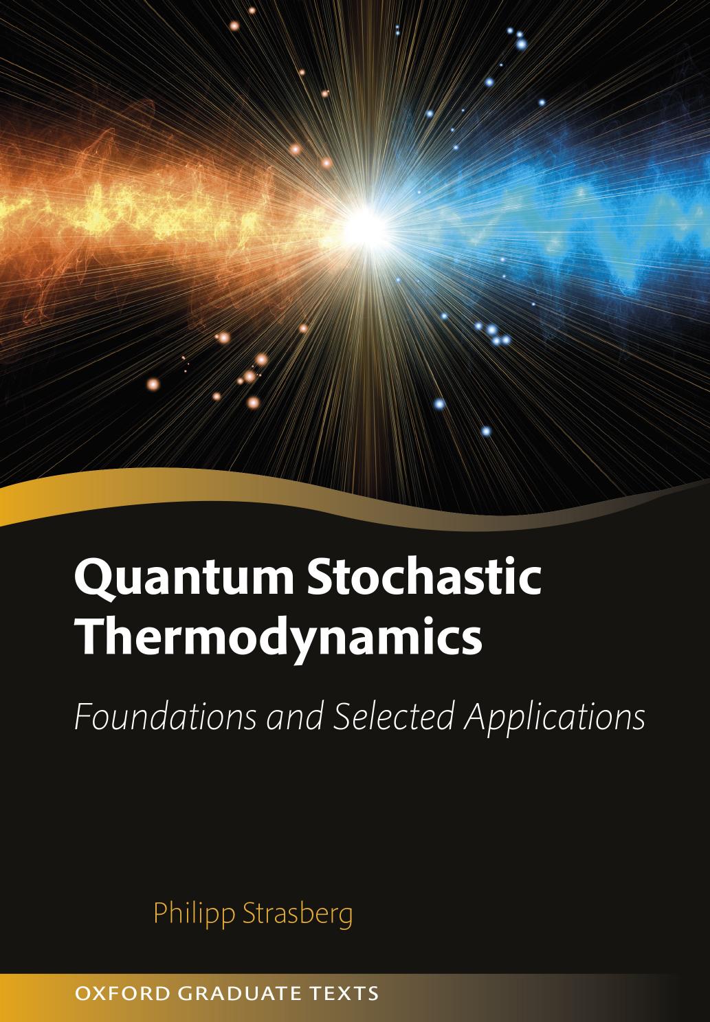 Quantum Stochastic Thermodynamics: Foundations and Selected Applications (Oxford Graduate Texts) by Philipp Strasberg