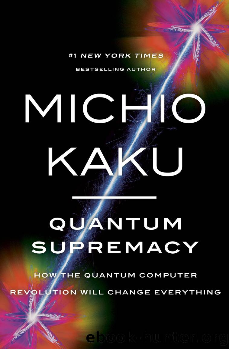 Quantum Supremacy by Michio Kaku;