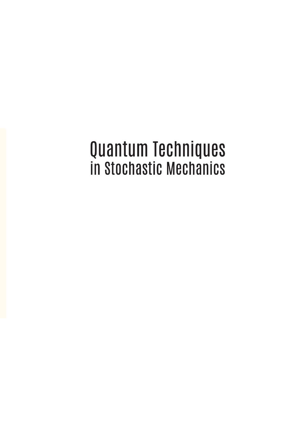 Quantum Techniques In Stochastic Mechanics by Unknow
