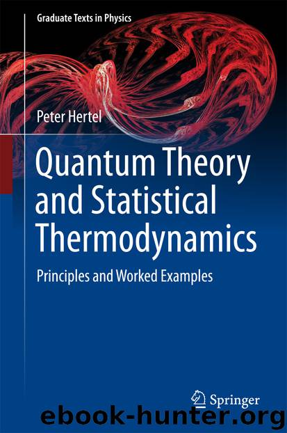 Quantum Theory and Statistical Thermodynamics by Peter Hertel