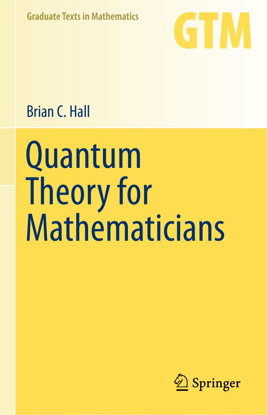 Quantum Theory for Mathematicians by Brian C. Hall
