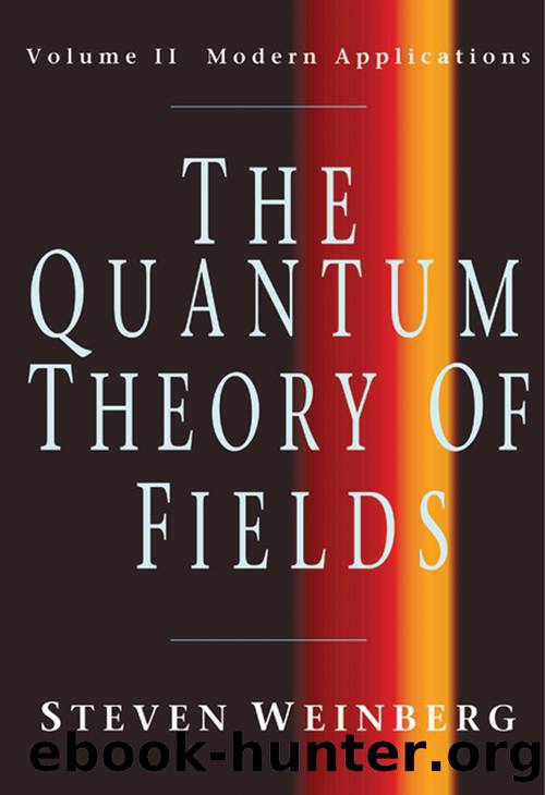Quantum Theory of Fields (9781139633468) by Weinberg Steven