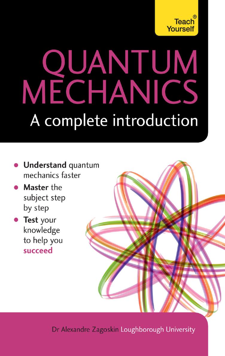Quantum Theory: A Complete Introduction by Alexandre Zagoskin