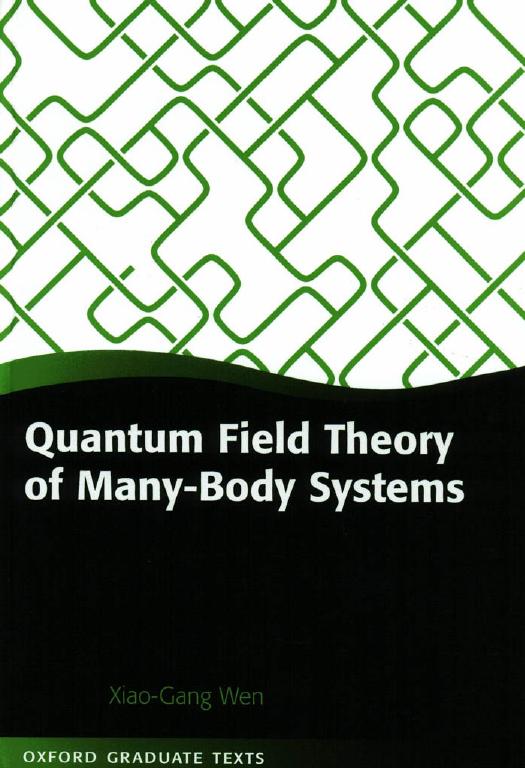 Quantum field theory of many-body systems: from the origin of sound to an origin of light and electrons by Xiao-Gang Wen