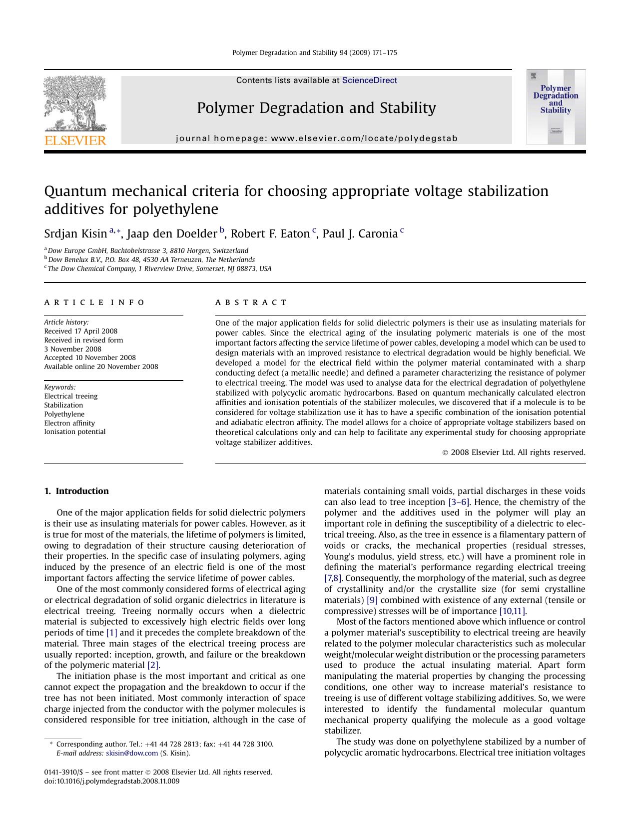 Quantum mechanical criteria for choosing appropriate voltage stabilization additives for polyethylene by Srdjan Kisin; Jaap den Doelder; Robert F. Eaton; Paul J. Caronia