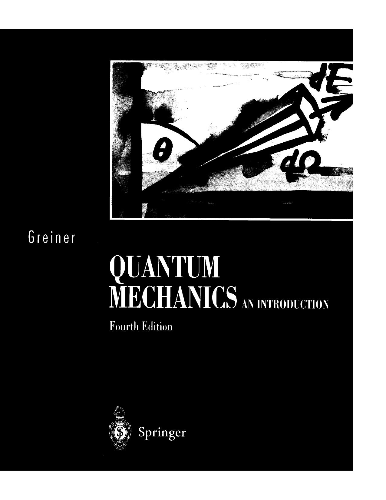 Quantum mechanics : an introduction by Walter Greiner