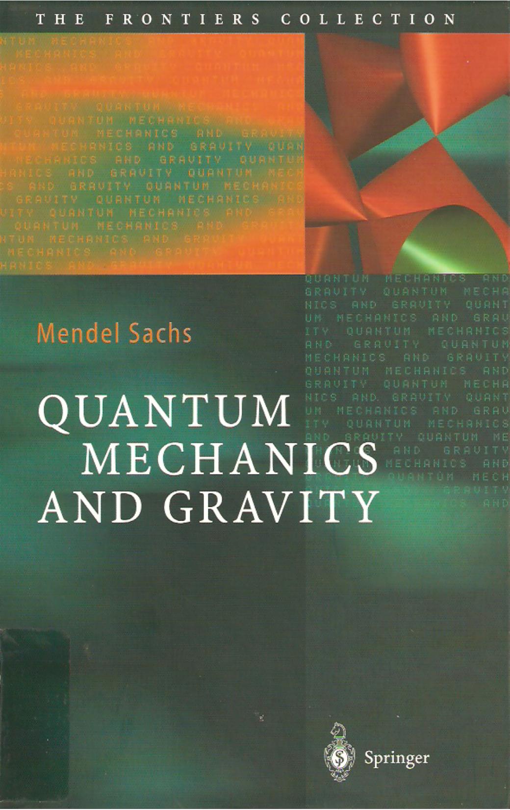 Quantum mechanics and gravity by Mendel Sachs