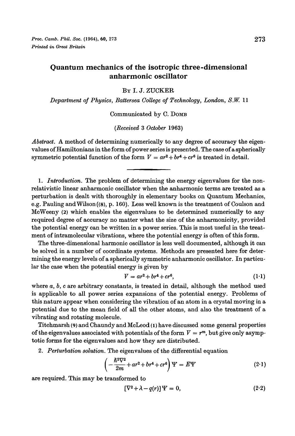 Quantum mechanics of the isotropic three-dimensional anharmonic oscillator by I. J. Zucker