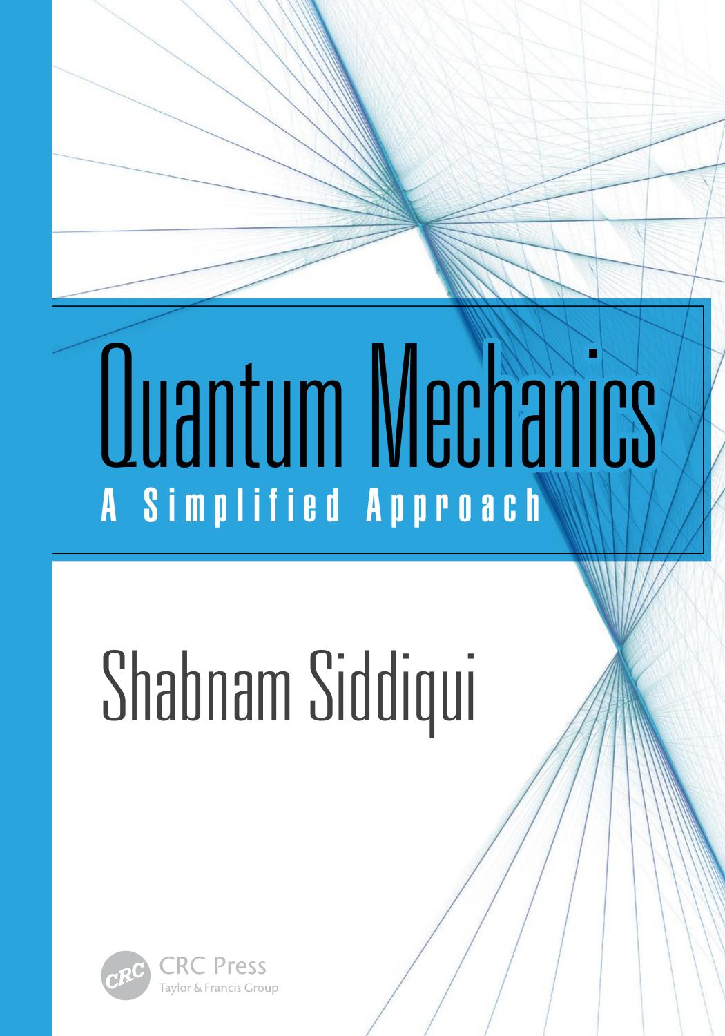 Quantum mechanics: a simplified approach by Siddiqui Shabnam