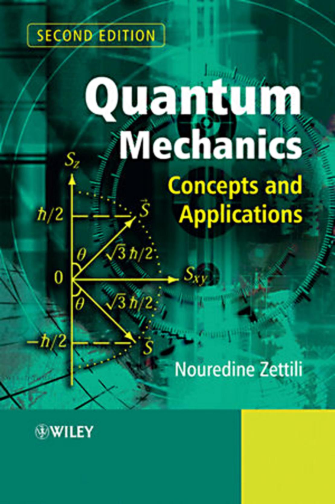 Quantum mechanics: concepts and applications by Nouredine Zettili