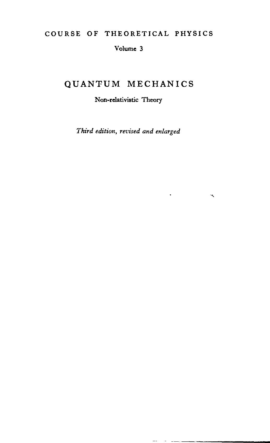 Quantum mechanics. non-relativistic theory by Landau L.D. Lifshitz E.M