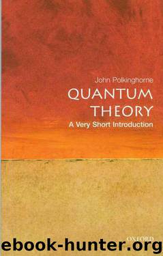Quantum theory: a very short introduction by John Polkinghorne