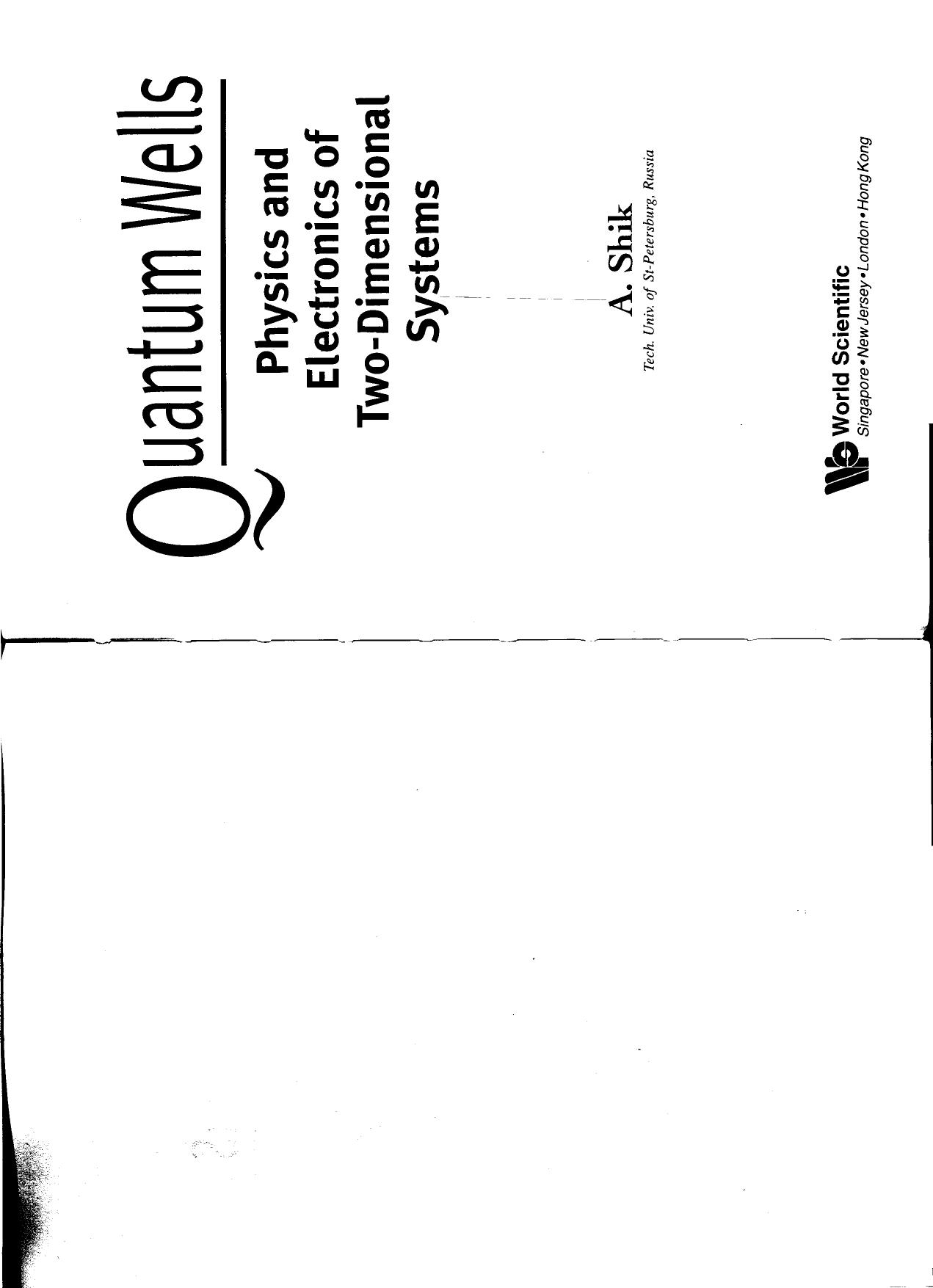 Quantum wells, physics and electronics of two-dymentional systems by Shik