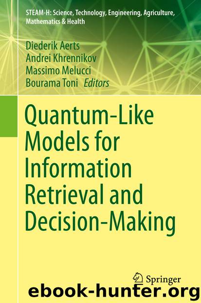 Quantum-Like Models for Information Retrieval and Decision-Making by Diederik Aerts & Andrei Khrennikov & Massimo Melucci & Bourama Toni
