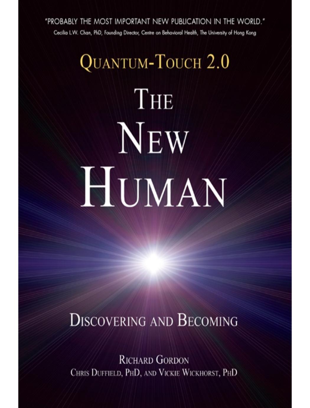 Quantum-Touch 2.0 - The New Human Discovering and Becoming by Richard Gordon Chris DUFFIELD Ph.D Vickie Wickhorst Ph.D