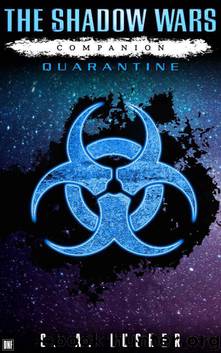 Quarantine (The Shadow Wars Book 7.5) by Lusher S. A