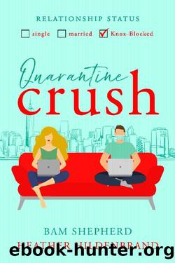 Quarantine Crush by Bam Shepherd & Heather Hildenbrand