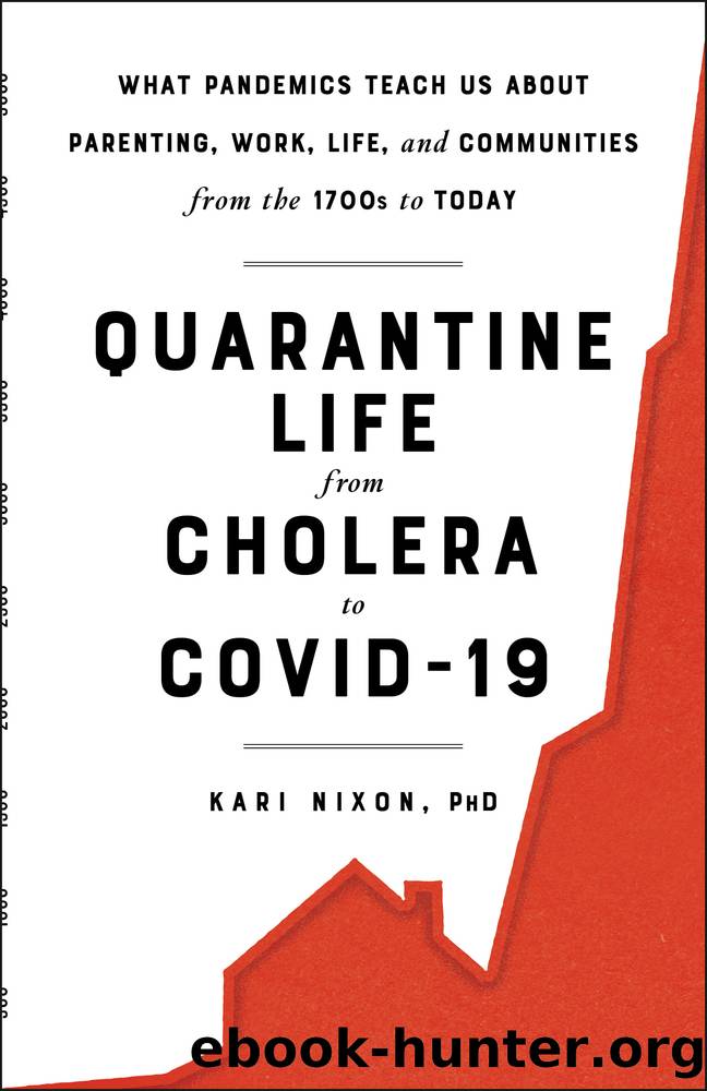 Quarantine Life from Cholera to COVID-19 by Kari Nixon