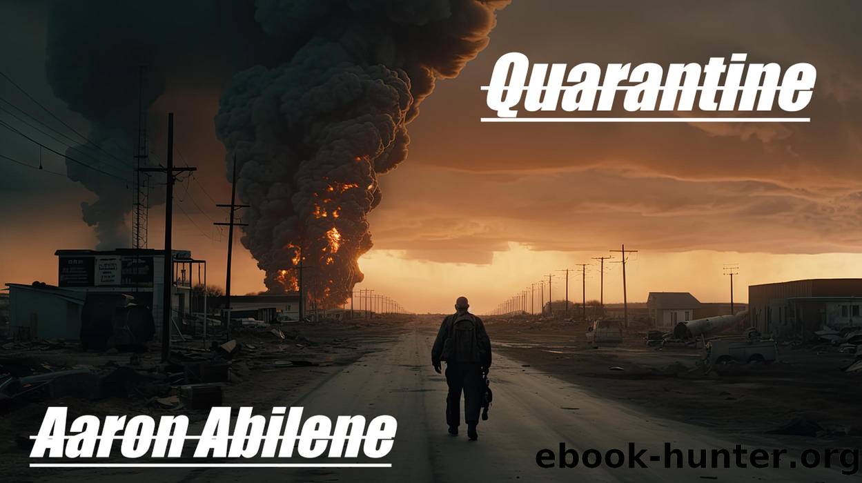 Quarantine by Aaron Abilene