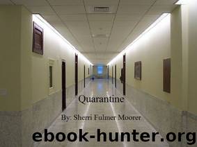 Quarantine by Sherri Fulmer Moorer