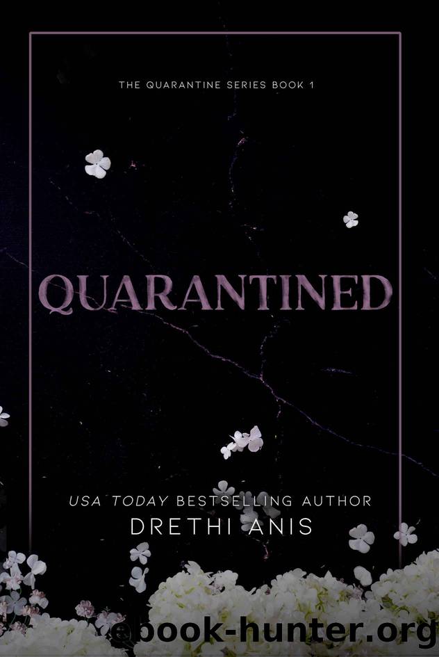Quarantined: A Forbidden Dark Romance (Book 1 of The Quarantine Series) by Drethi Anis