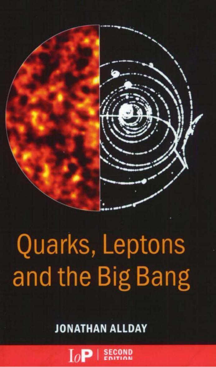 Quarks, leptons and the big bang by Allday J