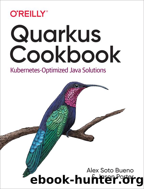Quarkus Cookbook by Alex Soto Bueno