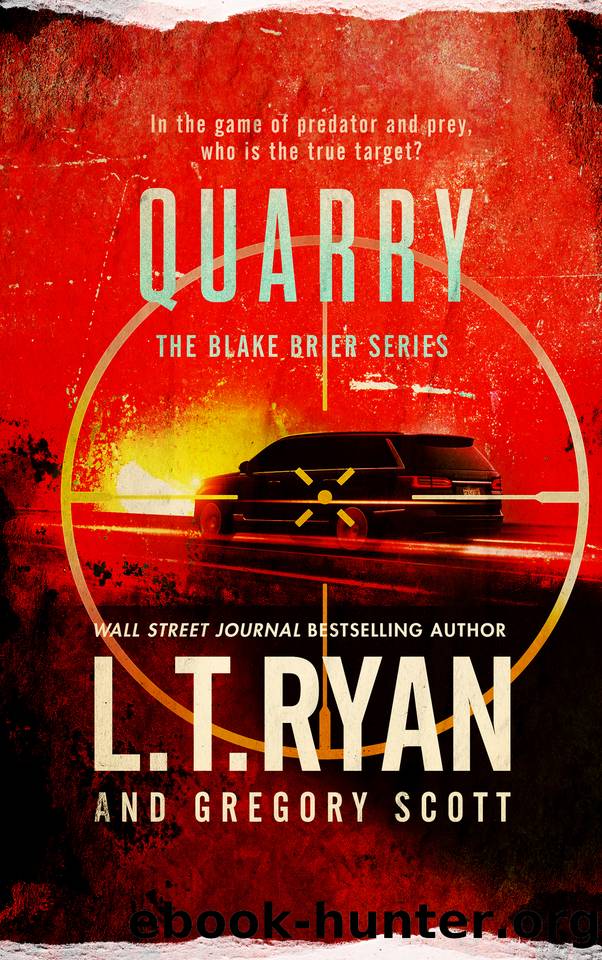 Quarry (Blake Brier Thrillers Book 8) by L.T. Ryan & Gregory Scott